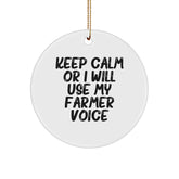 Farmer Gifts from Friends, Funny 'Keep Calm Or I Will Use My Farmer Voice' Circle Ornament, Christmas Unique - Image 1